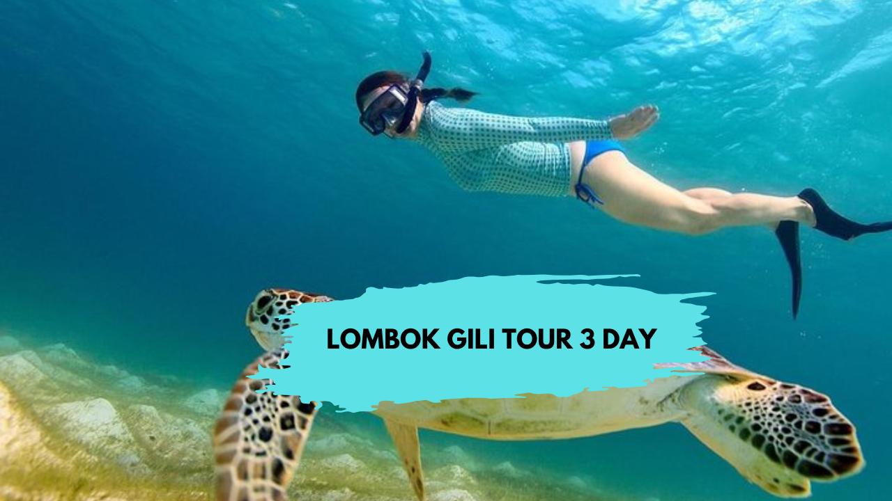 LOMBOK GILI TOUR 3 DAY