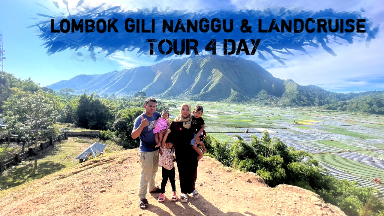 LOMBOK GILI NANGGU LANDCRUISE TOUR 4 DAY