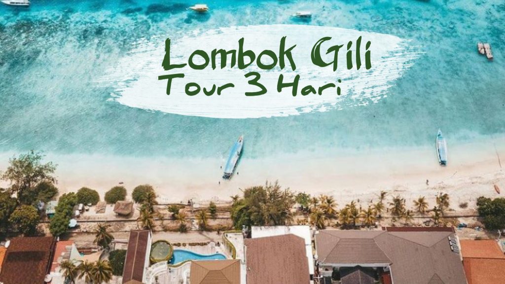 LOMBOK GILI TOUR 3 DAY